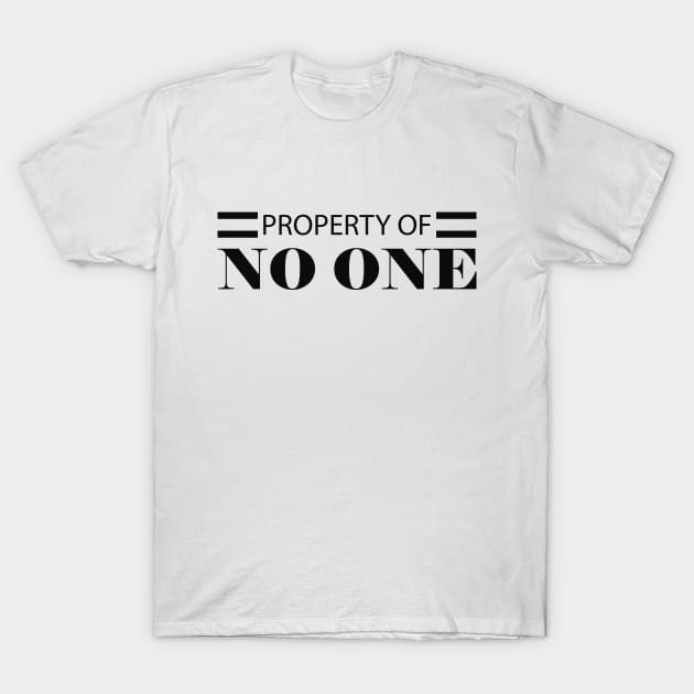 Property of no one T-Shirt by KC Happy Shop